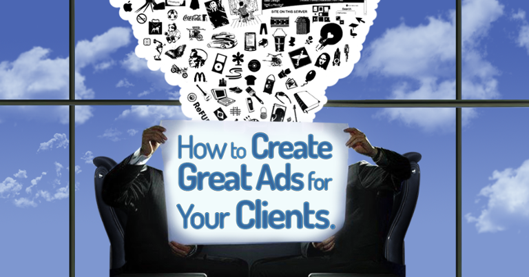How to Create Great Ads for Your Clients.png